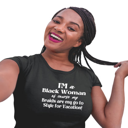 I'm A Black Woman Of Course Self Expression T-Shirt