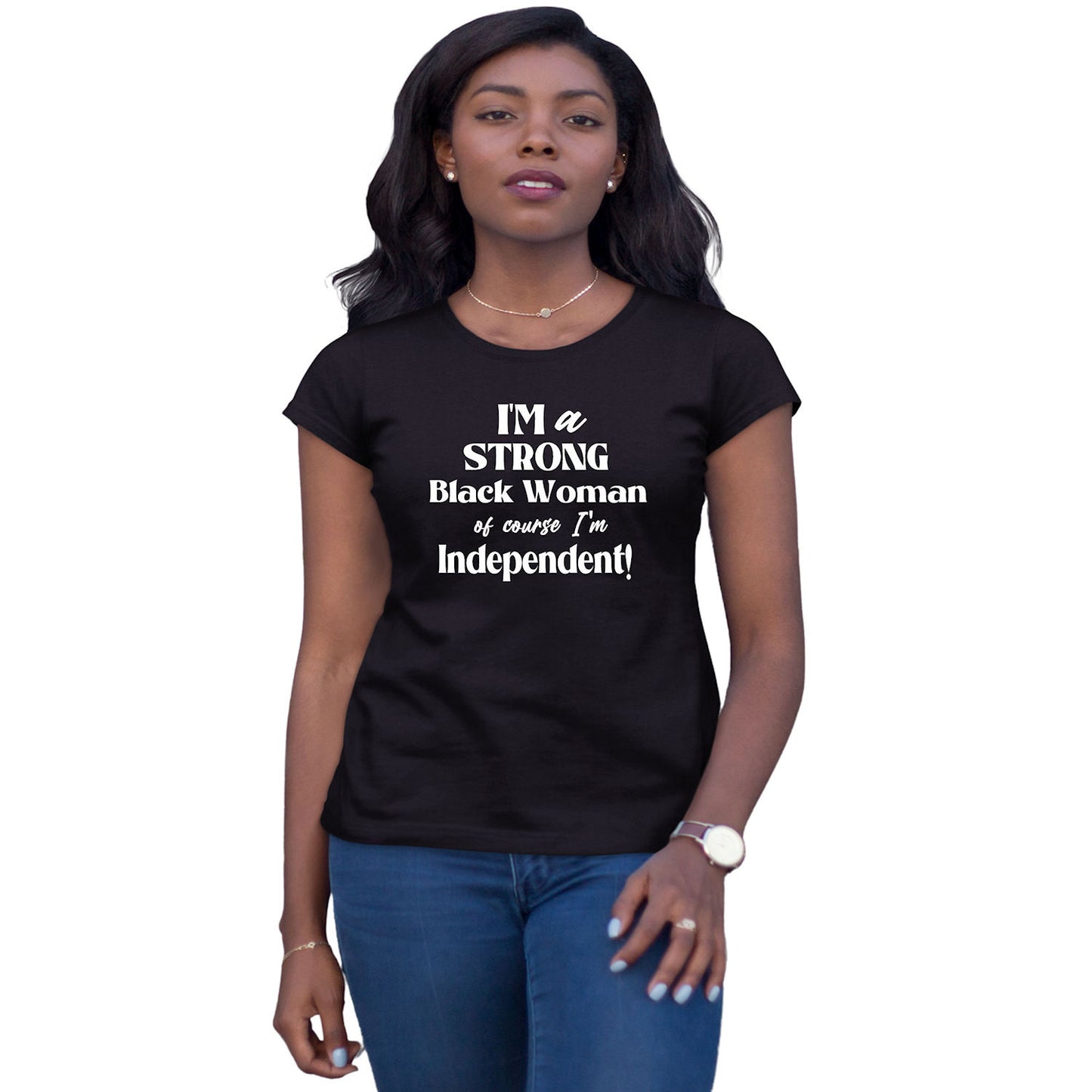 I'm A Black Woman Of Course Self Expression T-Shirt